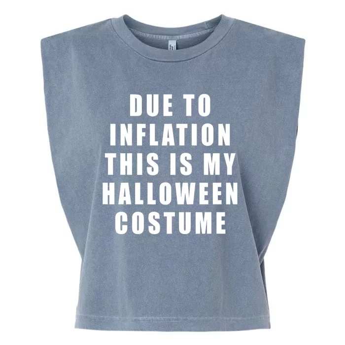 Due To Inflation This Is My Halloween Costume Garment-Dyed Women's Muscle Tee