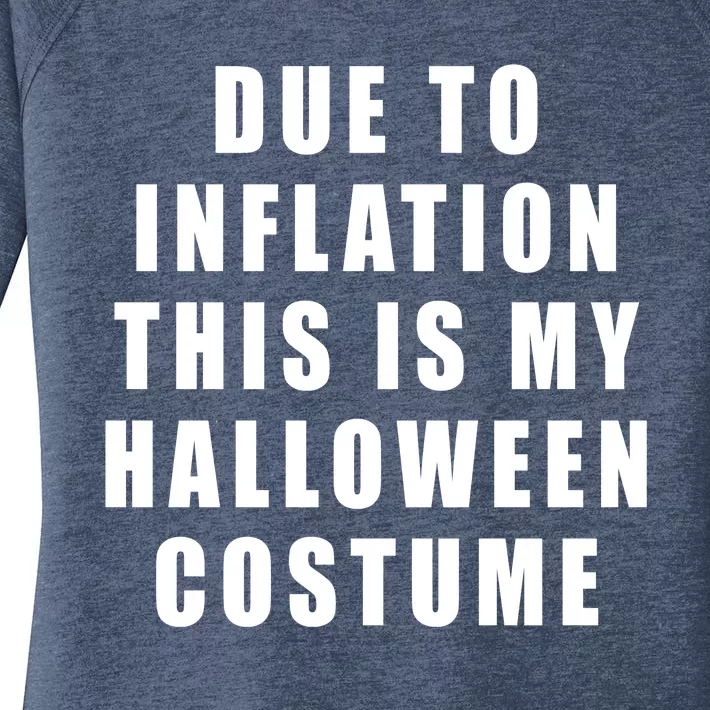 Due To Inflation This Is My Halloween Costume Women's Perfect Tri Tunic Long Sleeve Shirt