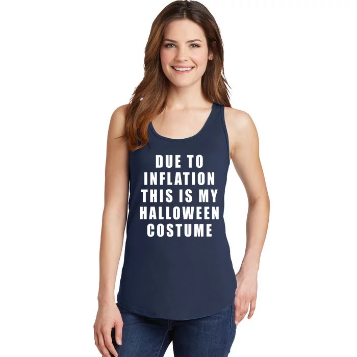 Due To Inflation This Is My Halloween Costume Ladies Essential Tank