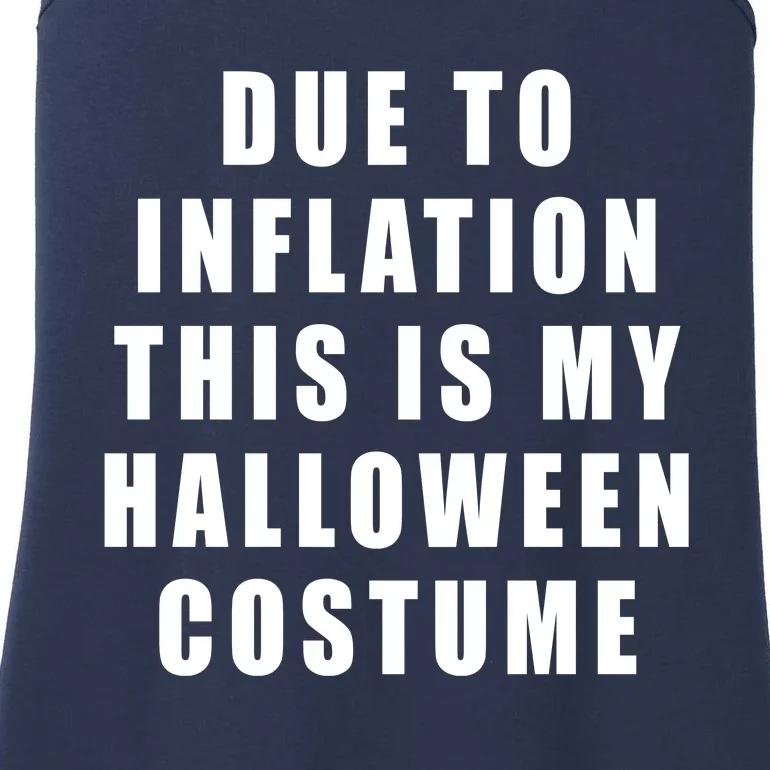 Due To Inflation This Is My Halloween Costume Ladies Essential Tank