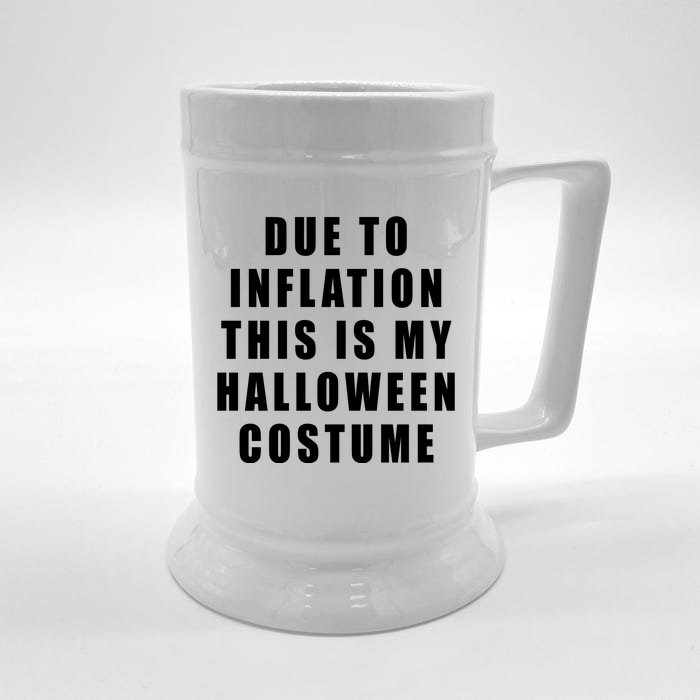 Due To Inflation This Is My Halloween Costume Front & Back Beer Stein