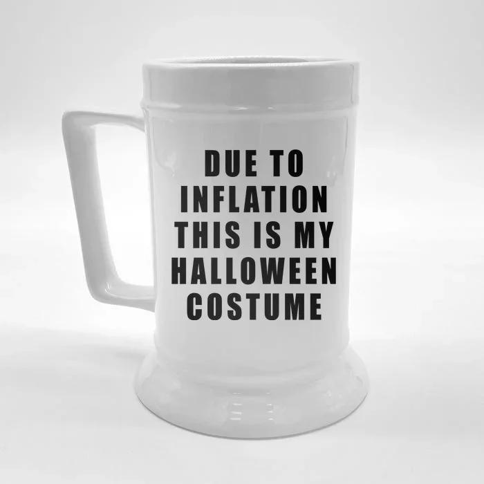 Due To Inflation This Is My Halloween Costume Front & Back Beer Stein