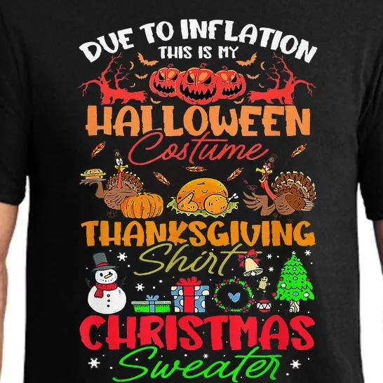 Due To Inflation This Is My Halloween Thanksgiving Christmas Pajama Set