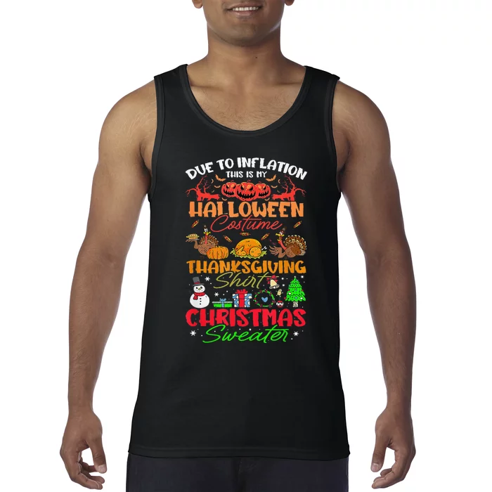 Due To Inflation This Is My Halloween Thanksgiving Christmas Tank Top