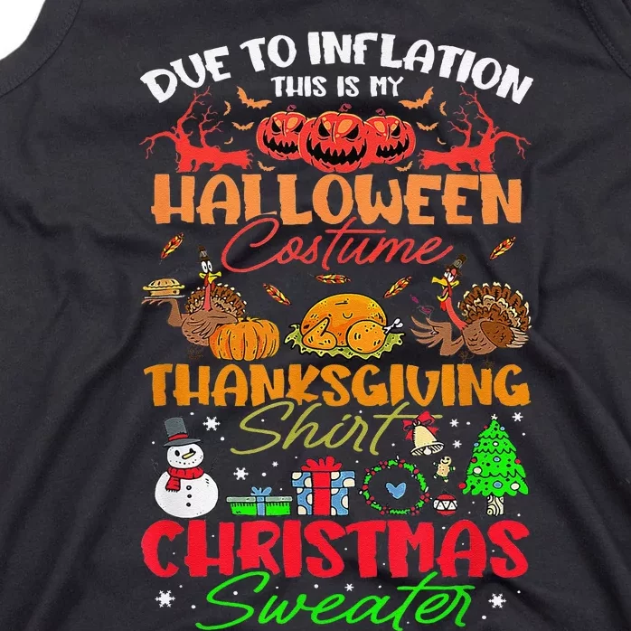 Due To Inflation This Is My Halloween Thanksgiving Christmas Tank Top