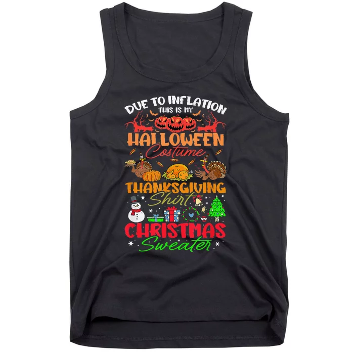 Due To Inflation This Is My Halloween Thanksgiving Christmas Tank Top