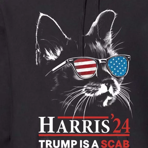 Donald Trump Is A Scab Vote Harris Valz Cat Lady Premium Hoodie