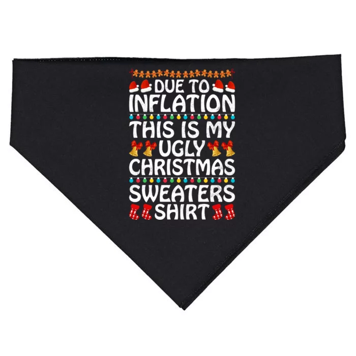 Due To Inflation This Is My Ugly Christmas Sweaters USA-Made Doggie Bandana