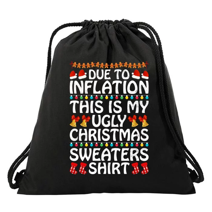 Due To Inflation This Is My Ugly Christmas Sweaters Drawstring Bag