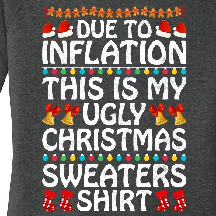 Due To Inflation This Is My Ugly Christmas Sweaters Women's Perfect Tri Tunic Long Sleeve Shirt