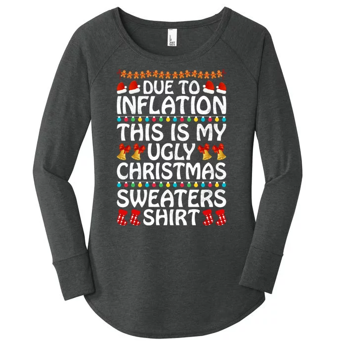 Due To Inflation This Is My Ugly Christmas Sweaters Women's Perfect Tri Tunic Long Sleeve Shirt