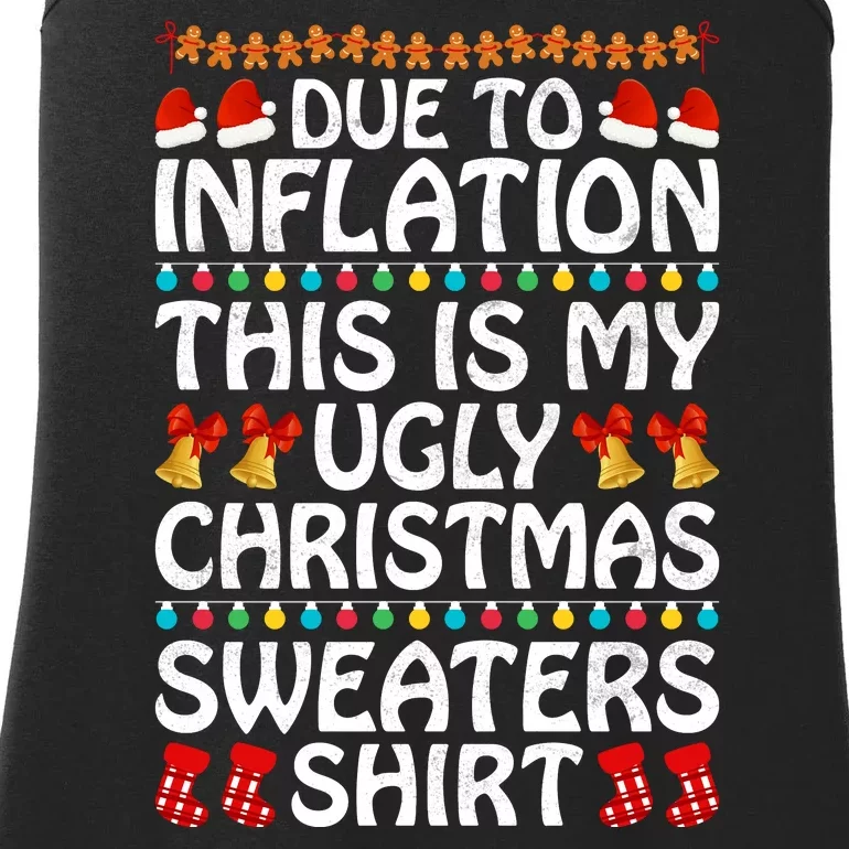 Due To Inflation This Is My Ugly Christmas Sweaters Ladies Essential Tank