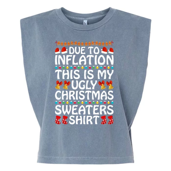 Due To Inflation This Is My Ugly Christmas Sweaters Garment-Dyed Women's Muscle Tee