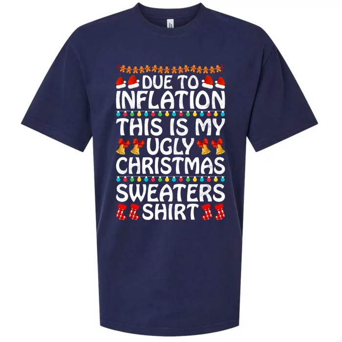 Due To Inflation This Is My Ugly Christmas Sweaters Sueded Cloud Jersey T-Shirt