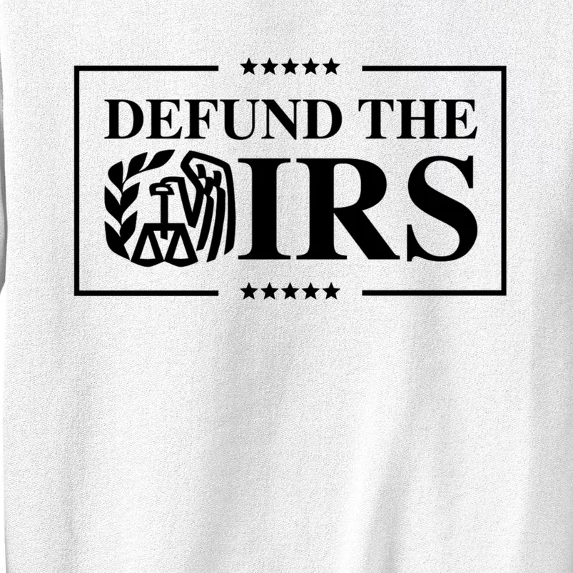 Defund The IRS Sweatshirt