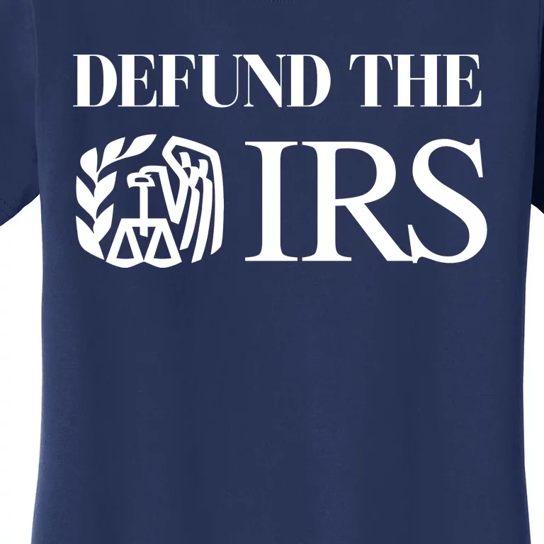 Defund The IRS Women's T-Shirt