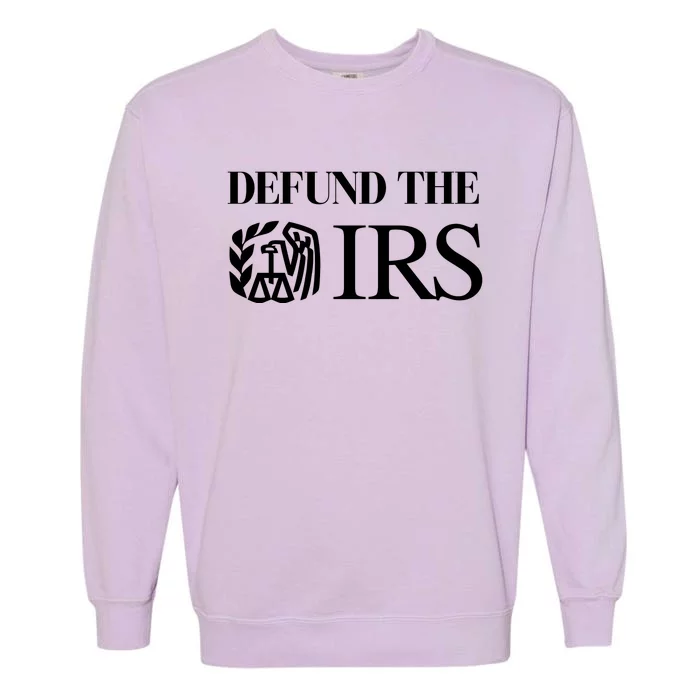 Defund The IRS Garment-Dyed Sweatshirt