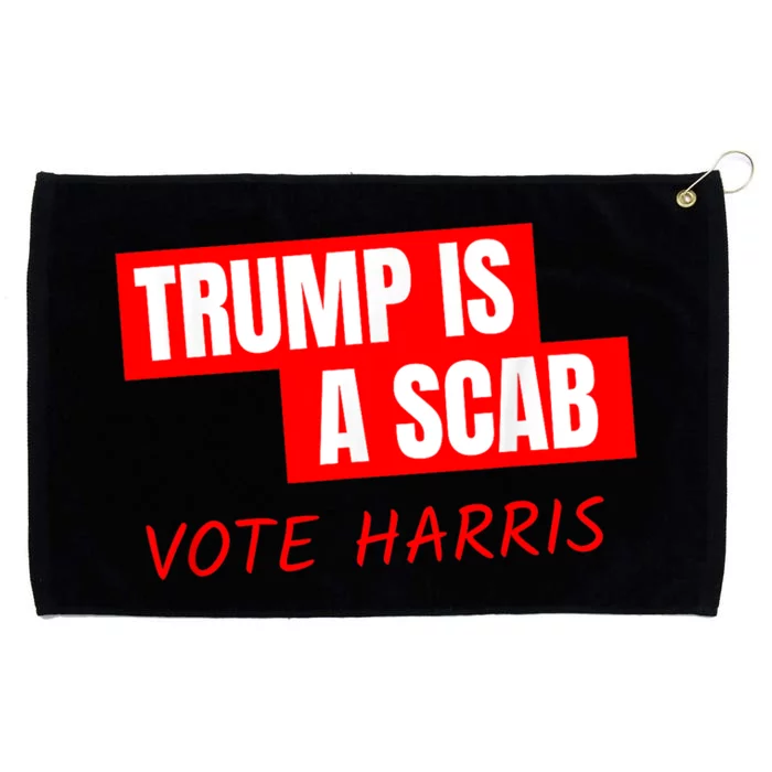 Donald Trump Is A Scab Vote Harris Grommeted Golf Towel