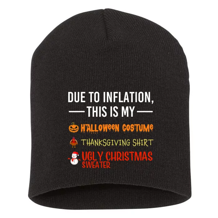 Due To Inflation This Is My Halloween Thanksgiving Christmas Short Acrylic Beanie