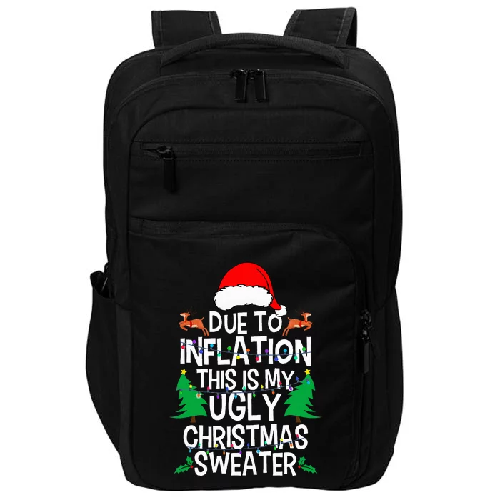 Due To Inflation This My Ugly Christmas Matching Impact Tech Backpack