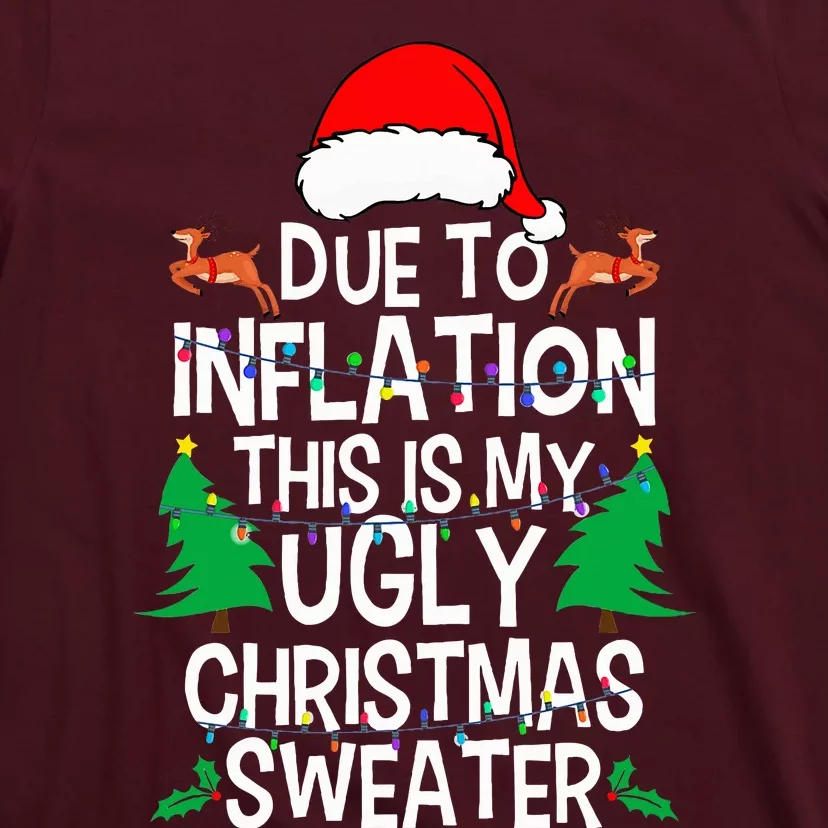 Due To Inflation This My Ugly Christmas Matching T-Shirt