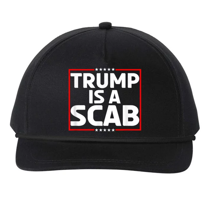 Donald Trump Is A Scab Vote Harris Snapback Five-Panel Rope Hat