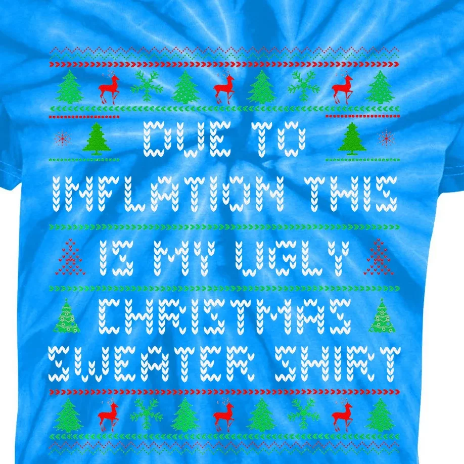 Due To Inflation This Is My Ugly Christmas Funny Kids Tie-Dye T-Shirt