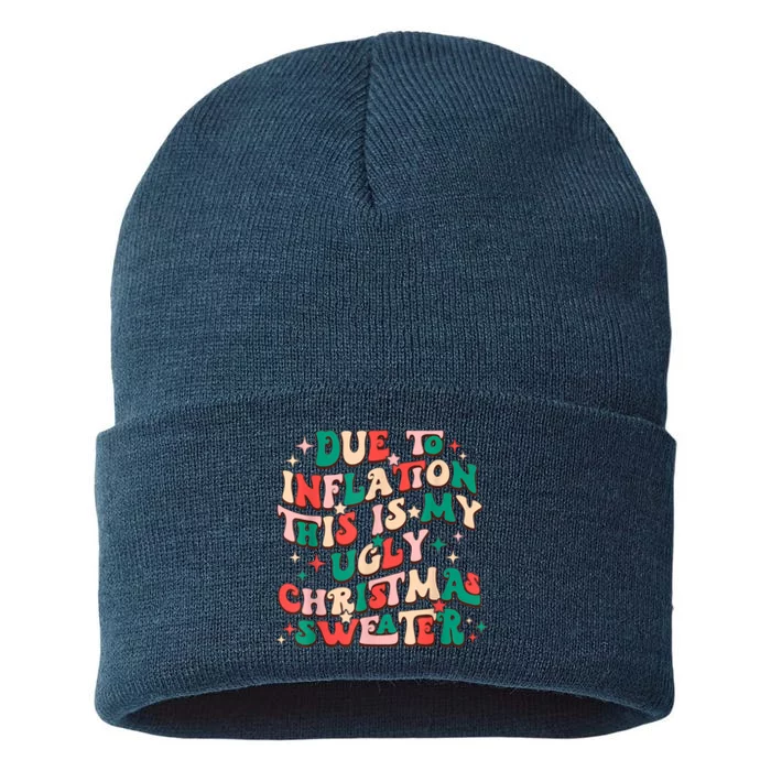 Due To Inflation This Is My Ugly Christmas Sweaters Sustainable Knit Beanie