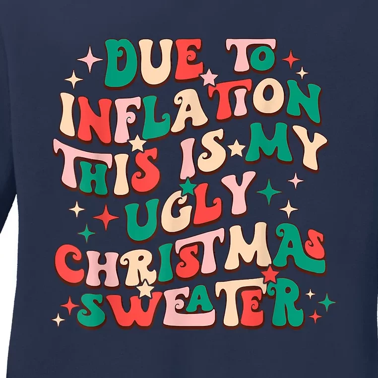 Due To Inflation This Is My Ugly Christmas Sweaters Ladies Long Sleeve Shirt