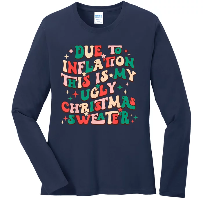 Due To Inflation This Is My Ugly Christmas Sweaters Ladies Long Sleeve Shirt