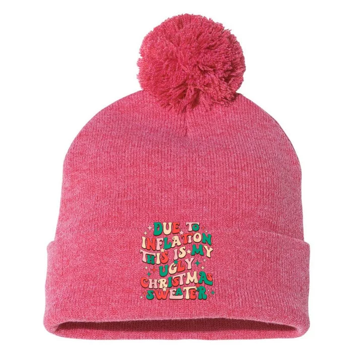 Due To Inflation This Is My Ugly Christmas Sweaters Pom Pom 12in Knit Beanie