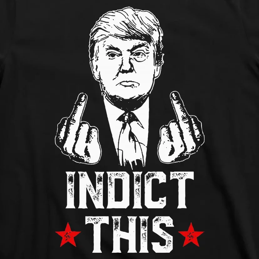 Donald Trump Indict This Political Arrest For Republican T-Shirt