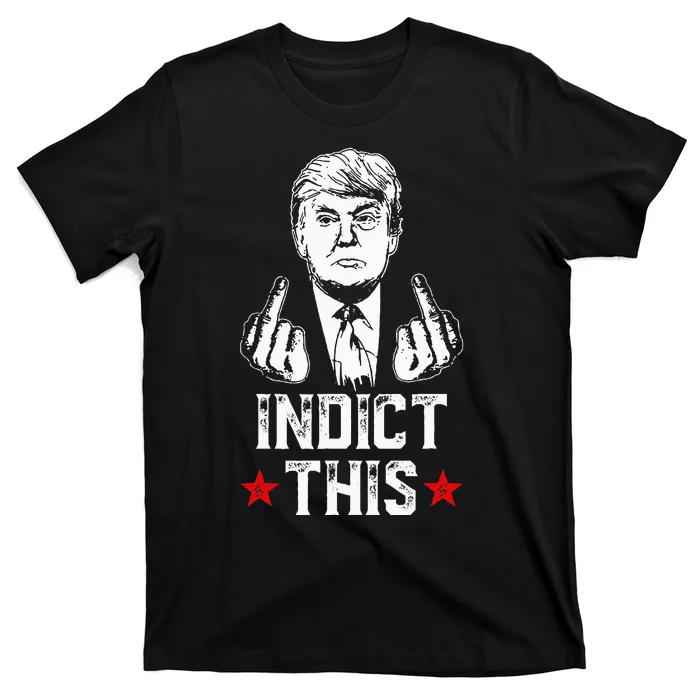 Donald Trump Indict This Political Arrest For Republican T-Shirt