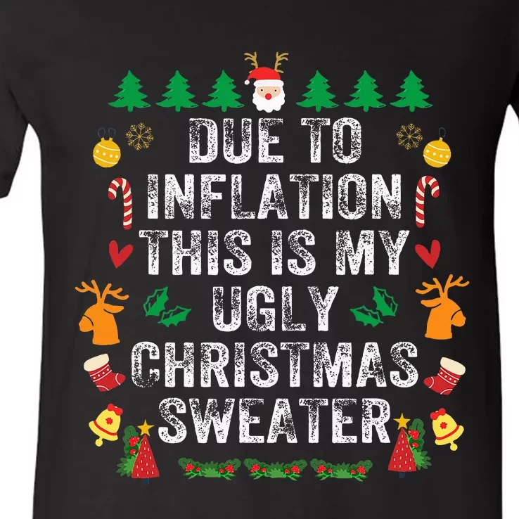 Due to Inflation Ugly Christmas Sweaters Funny V-Neck T-Shirt