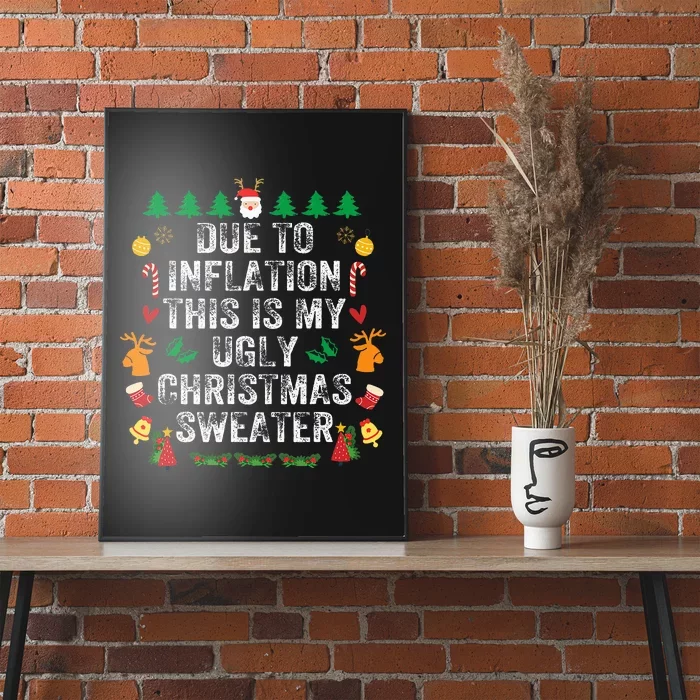 Due to Inflation Ugly Christmas Sweaters Funny Poster