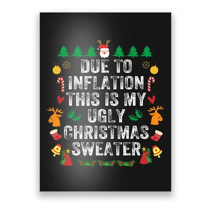 Due to Inflation Ugly Christmas Sweaters Funny Poster