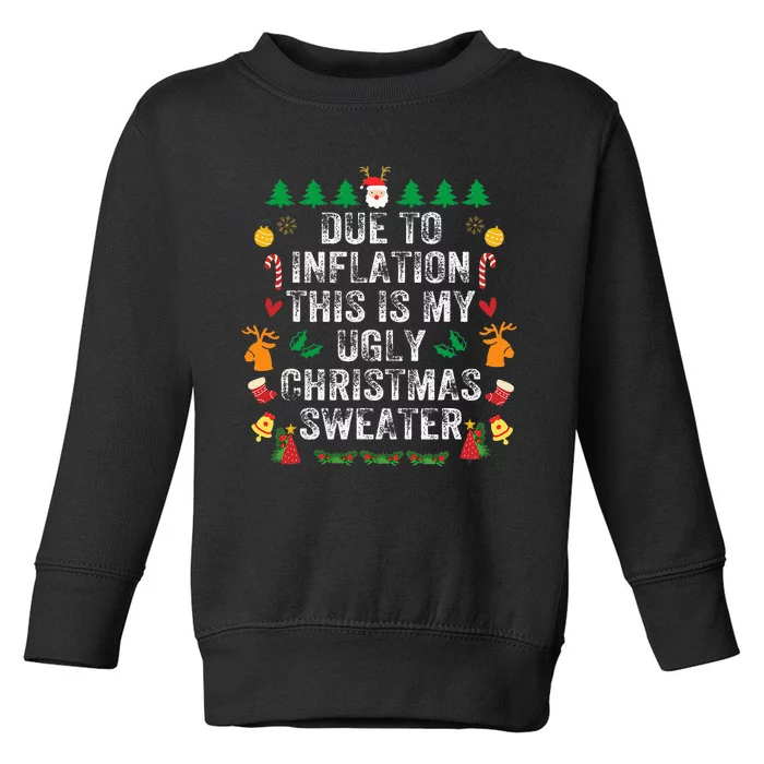 Due to Inflation Ugly Christmas Sweaters Funny Toddler Sweatshirt