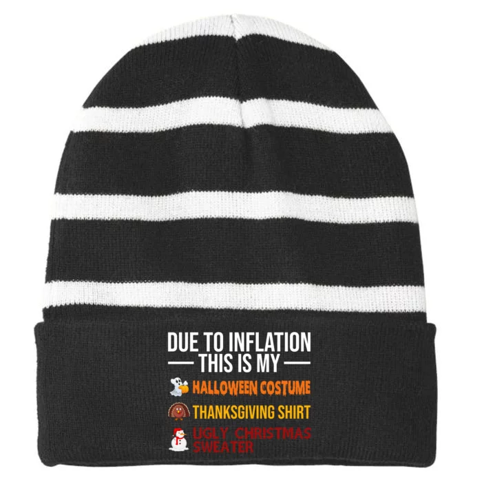 Due To Inflation This Is My Halloween Thanksgiving Christmas Striped Beanie with Solid Band