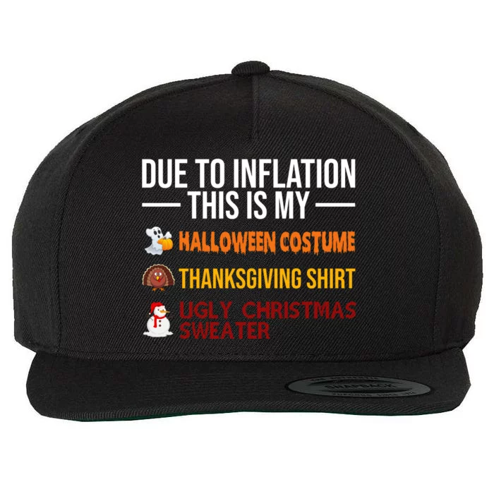 Due To Inflation This Is My Halloween Thanksgiving Christmas Wool Snapback Cap