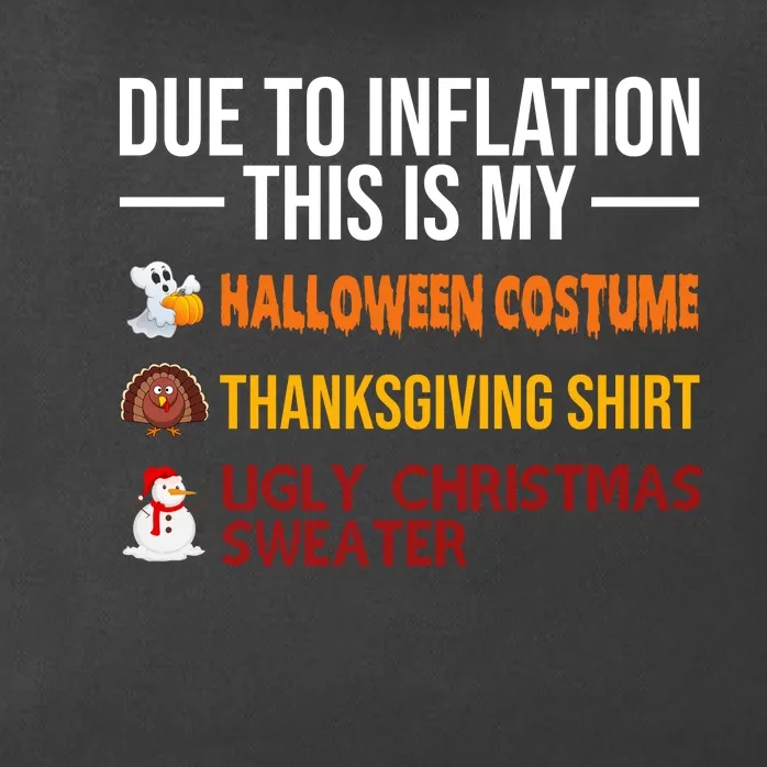 Due To Inflation This Is My Halloween Thanksgiving Christmas Zip Tote Bag