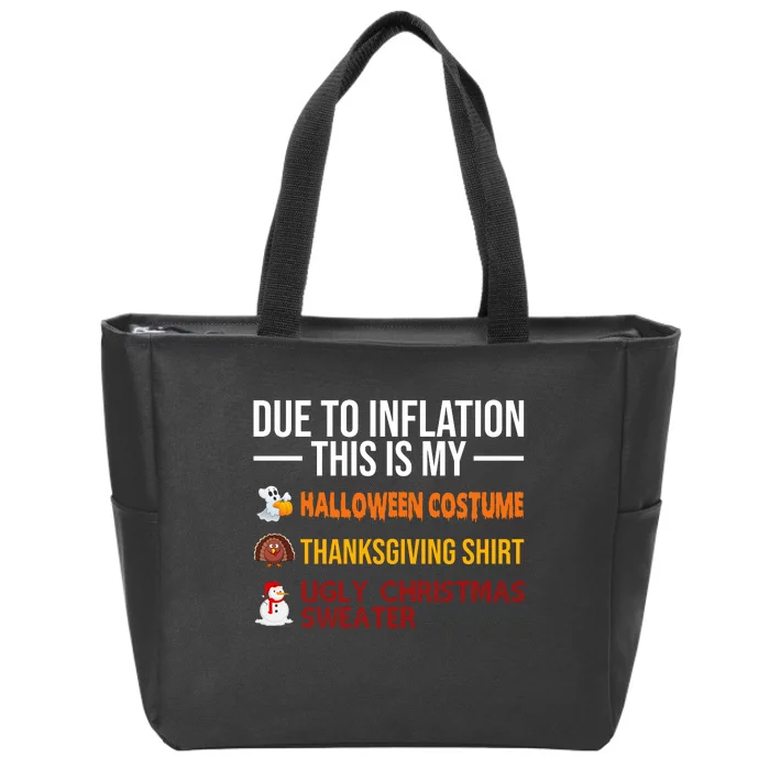 Due To Inflation This Is My Halloween Thanksgiving Christmas Zip Tote Bag