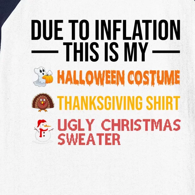 Due To Inflation This Is My Halloween Thanksgiving Christmas Baseball Sleeve Shirt