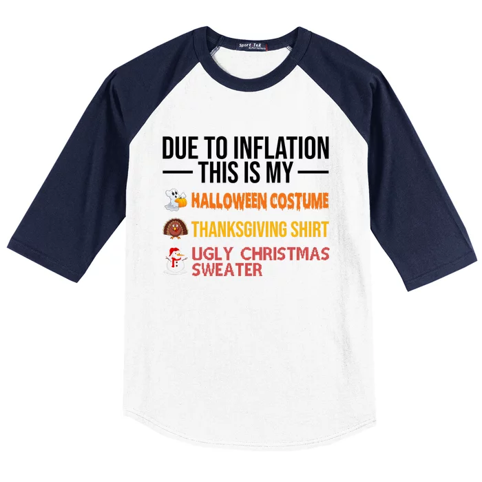 Due To Inflation This Is My Halloween Thanksgiving Christmas Baseball Sleeve Shirt