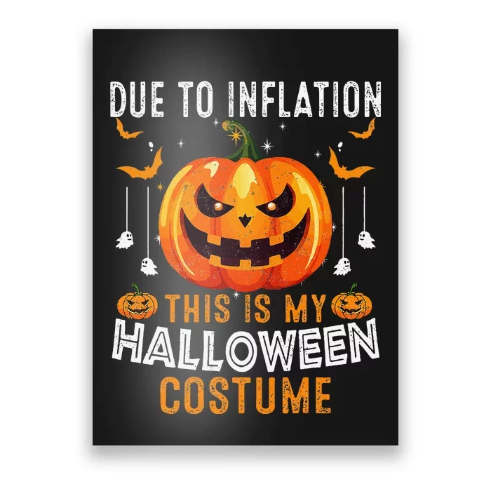 Due To Inflation This Is My Halloween Costume Funny Pumpkins Poster