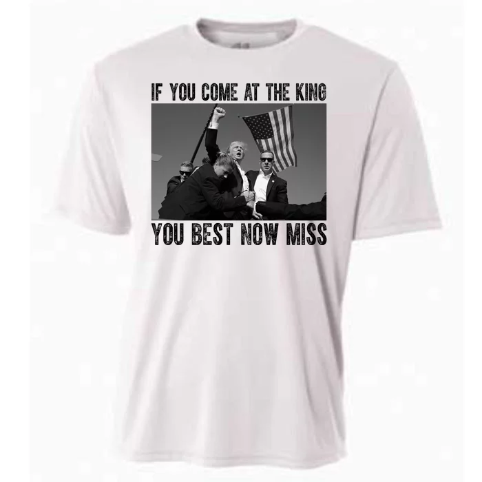 Donald Trump If You Come At The King You Best Not Miss Cooling Performance Crew T-Shirt