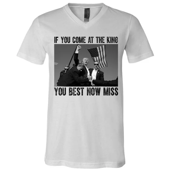 Donald Trump If You Come At The King You Best Not Miss V-Neck T-Shirt