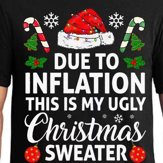 Due To Inflation This Is My Ugly Funny For Christmas Pajama Set