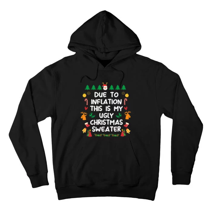 Due to Inflation Ugly Christmas Sweaters Tall Hoodie