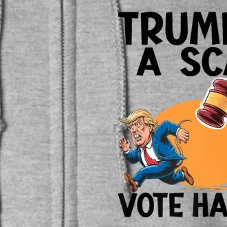 Donald Trump Is A Scab TrumpS A Scab Vote Harris President Full Zip Hoodie