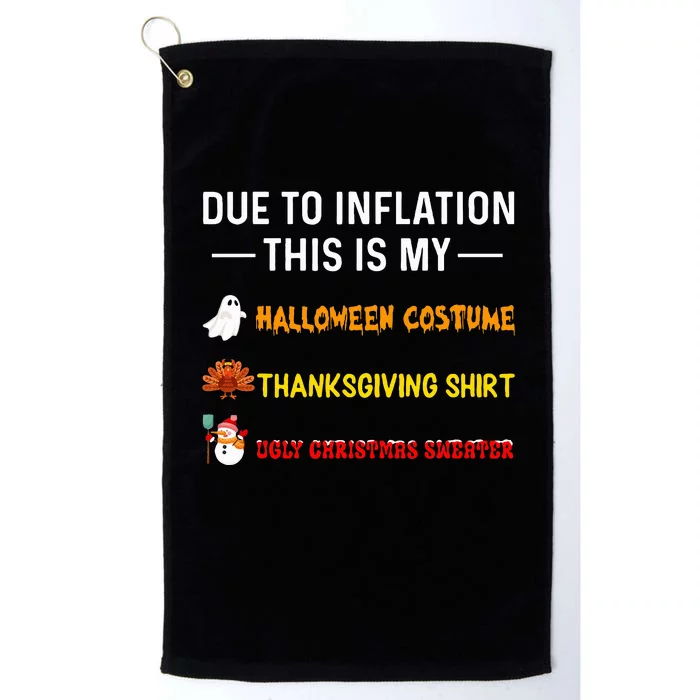 Due To Inflation This Is My Funny Halloween Costume Platinum Collection Golf Towel